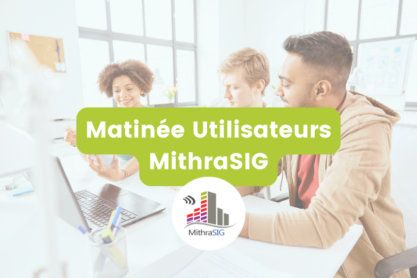 Matin&eacute;e utilisateurs MithraSIG.png